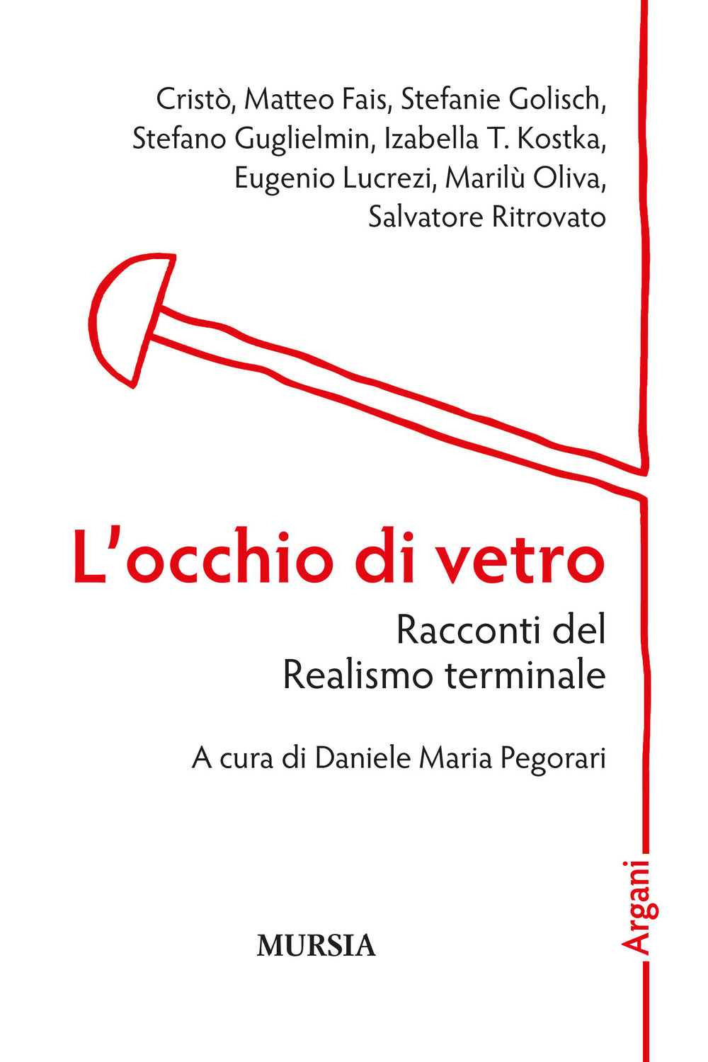 L'occhio di vetro. Racconti del Realismo terminale