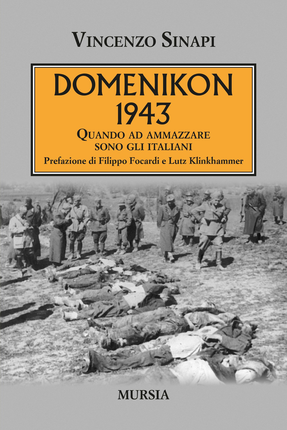 Domenikon 1943. Quando ad ammazzare sono gli italiani