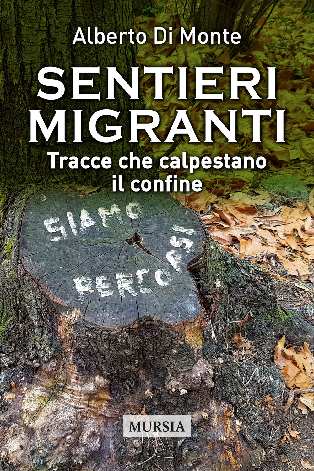 Sentieri migranti. Tracce che calpestano il confine