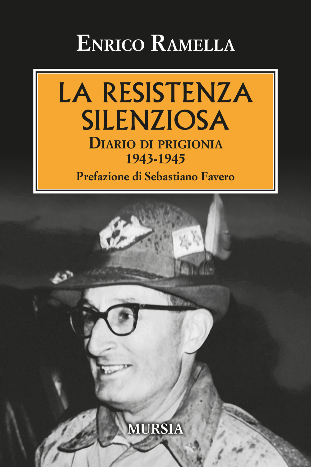 La resistenza silenziosa. Diario di prigionia 1943-1945