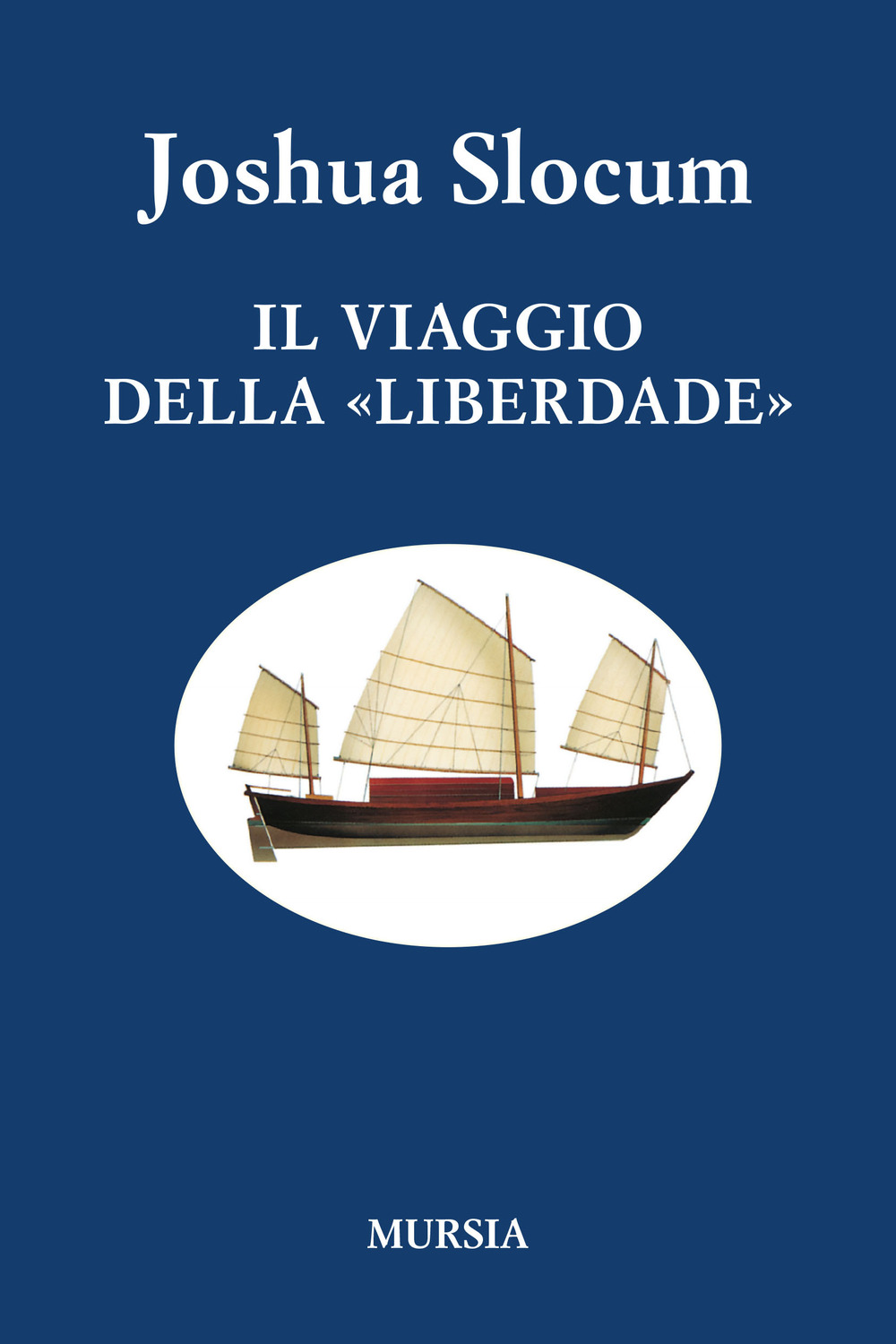 Il viaggio della «Liberdade». Nuova ediz.