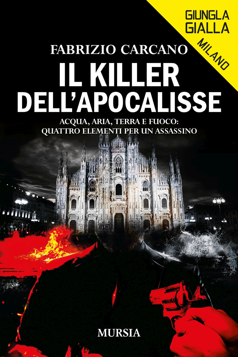 Il killer dell'Apocalisse. Acqua, aria, terra e fuoco: quattro elementi per un assassino