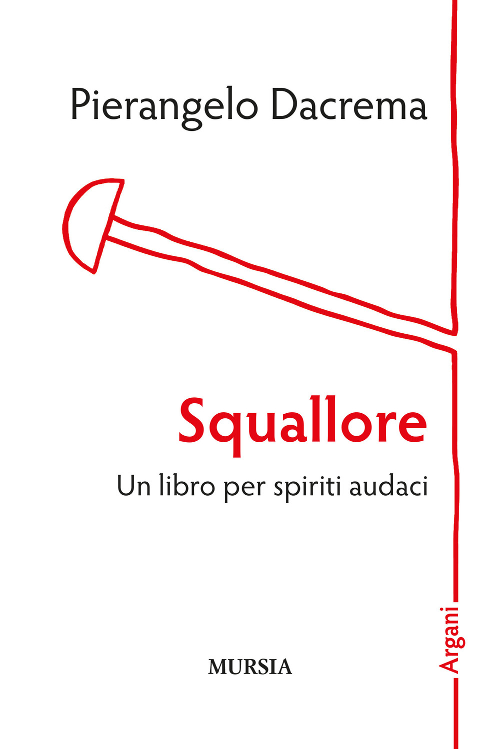 Squallore. Un libro per spiriti audaci