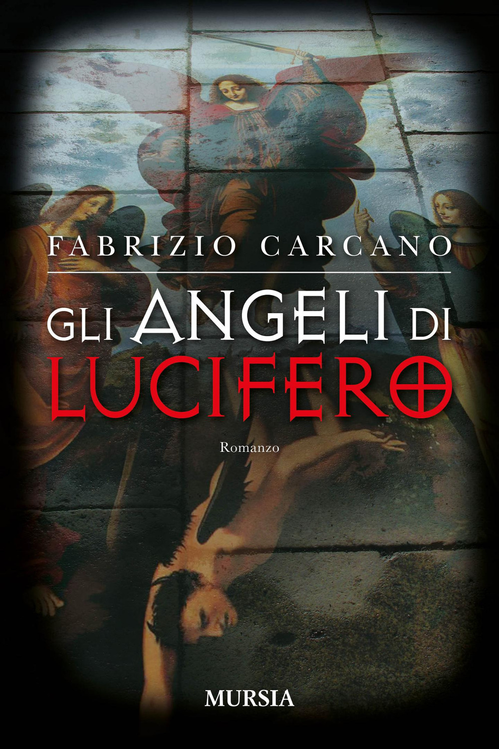 Gli angeli di Lucifero. Nuova ediz.