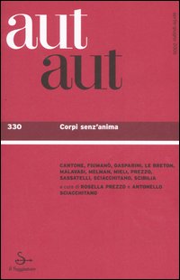 Aut aut. Vol. 330: Corpi senz'anima