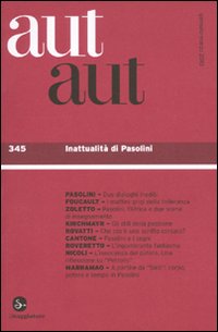 Aut aut. Vol. 345: Inattualità di Pasolini