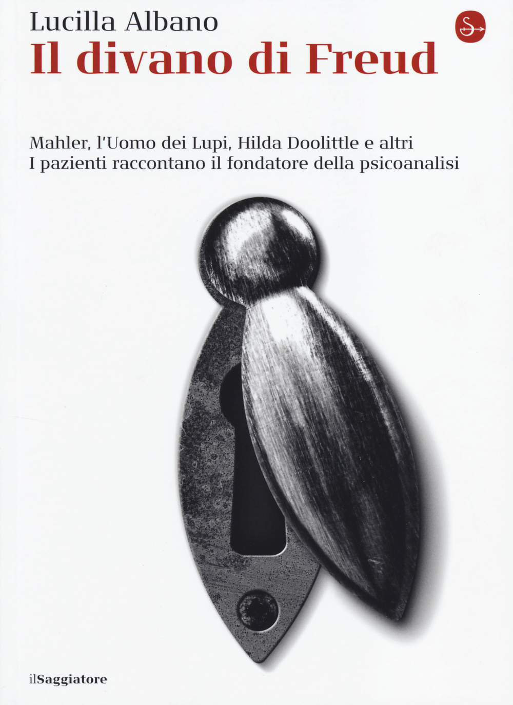 Il divano di Freud. Mahler, l'Uomo dei Lupi, Hilda Doolittle e altri. I pazienti raccontano il fondatore della psicoanalisi