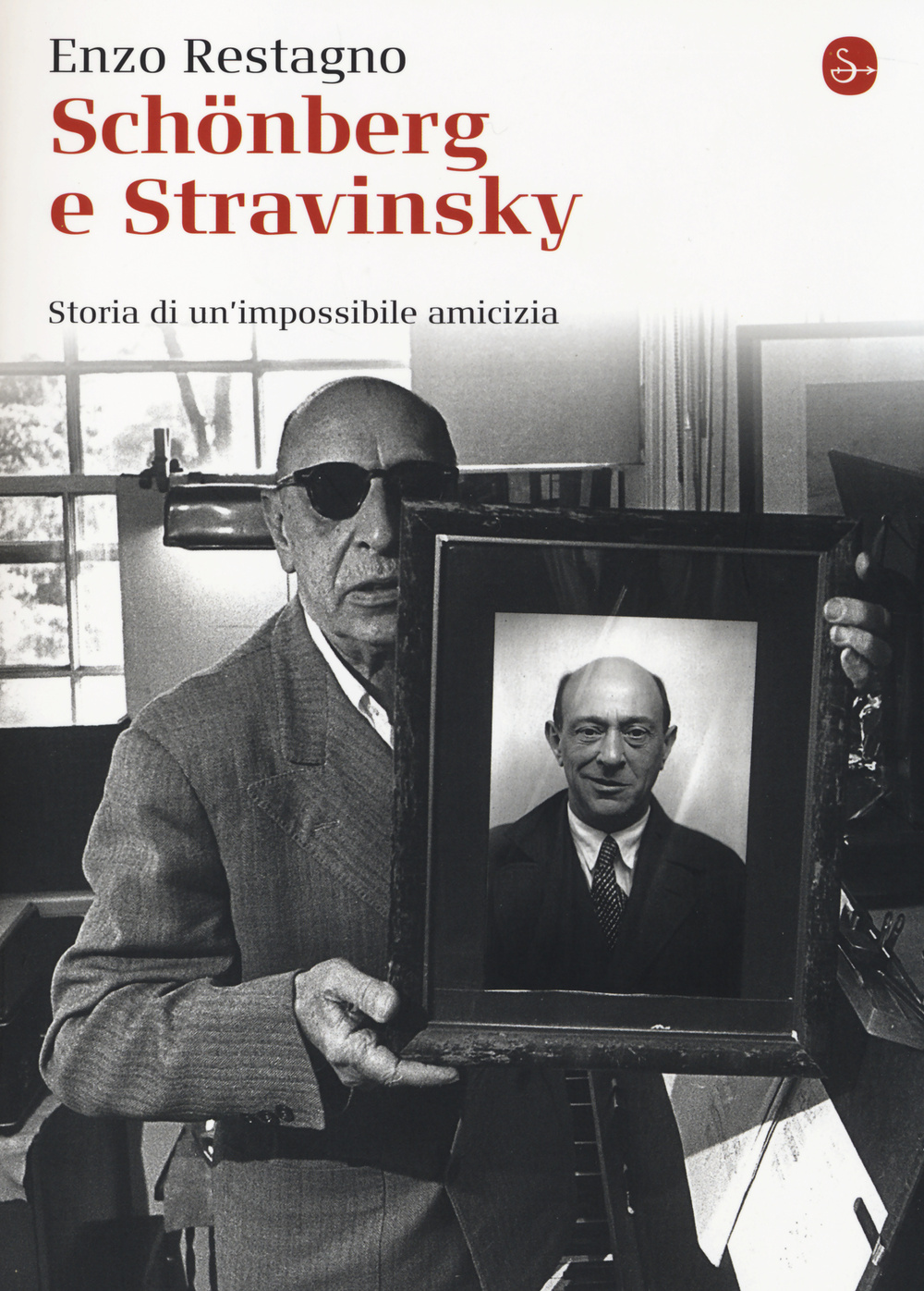 Schönberg e Stravinsky. Storia di un'amicizia mancata