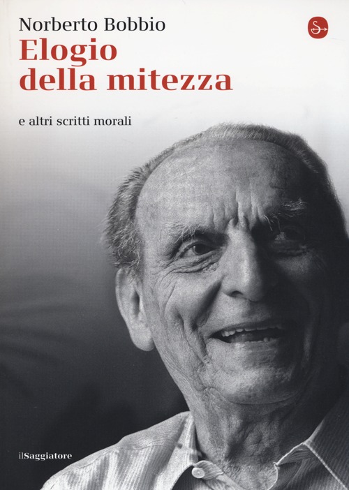 Elogio della mitezza e altri scritti morali