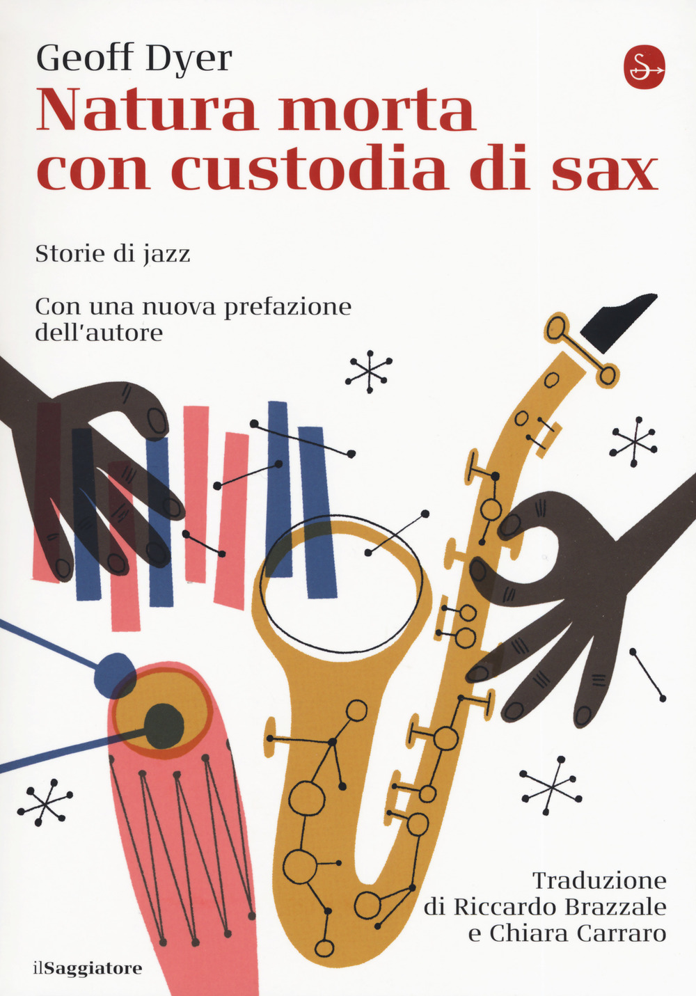 Natura morta con custodia di sax. Storie di jazz