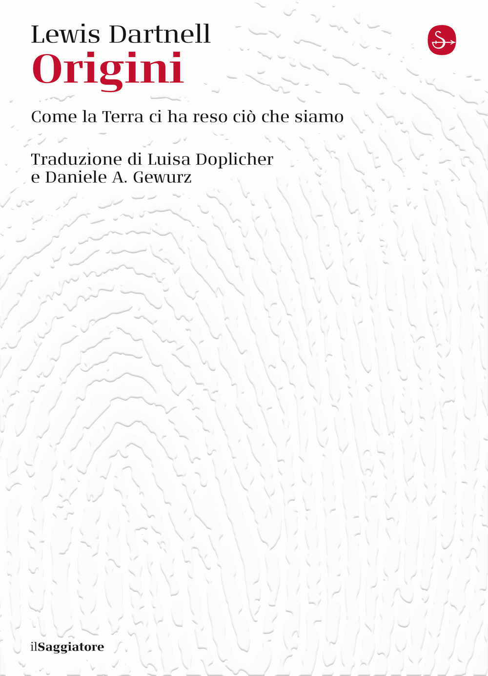 Origini. Come la terra ci ha reso ciò che siamo