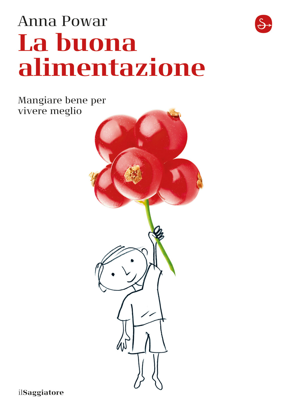 La buona alimentazione. Mangiare bene per vivere meglio