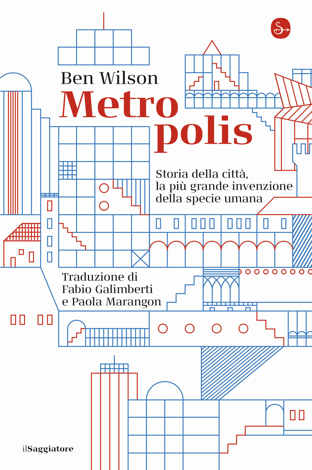 Metropolis. Storia della città, la più grande invenzione della specie umana