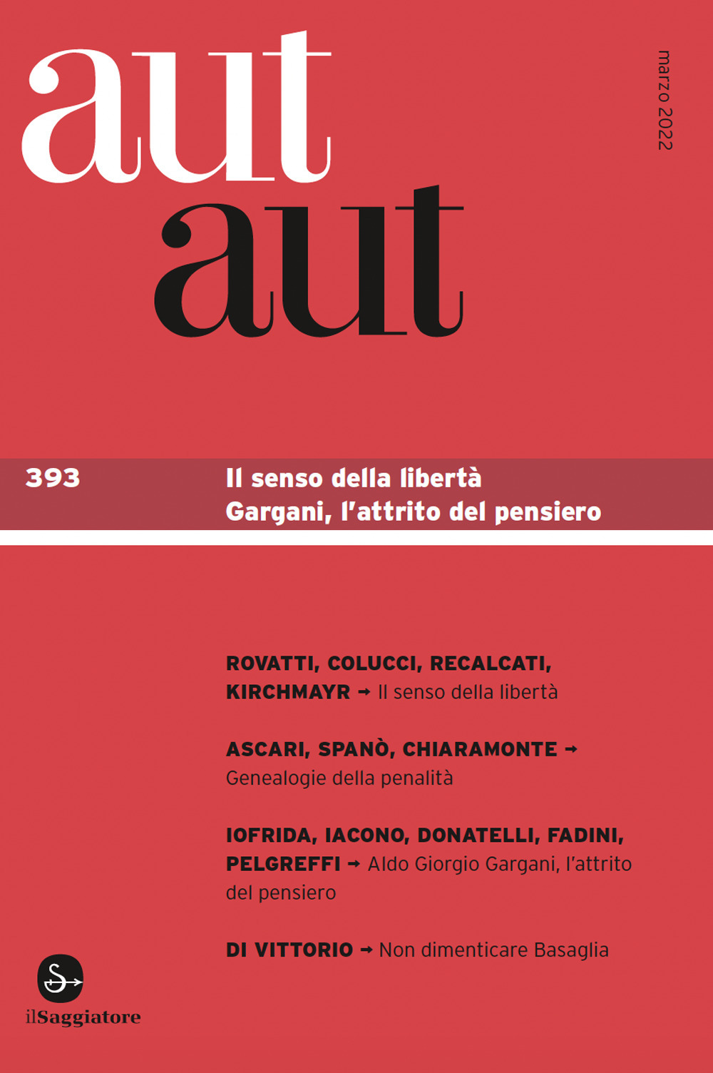 Aut aut. Vol. 393: Il senso della libertà. Gargani, l'attrito del pensiero