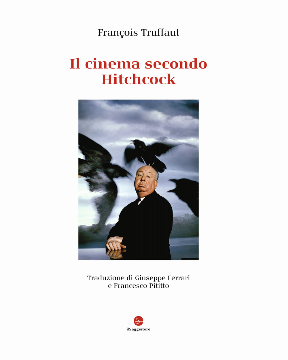 Il cinema secondo Hitchcock. Ediz. deluxe