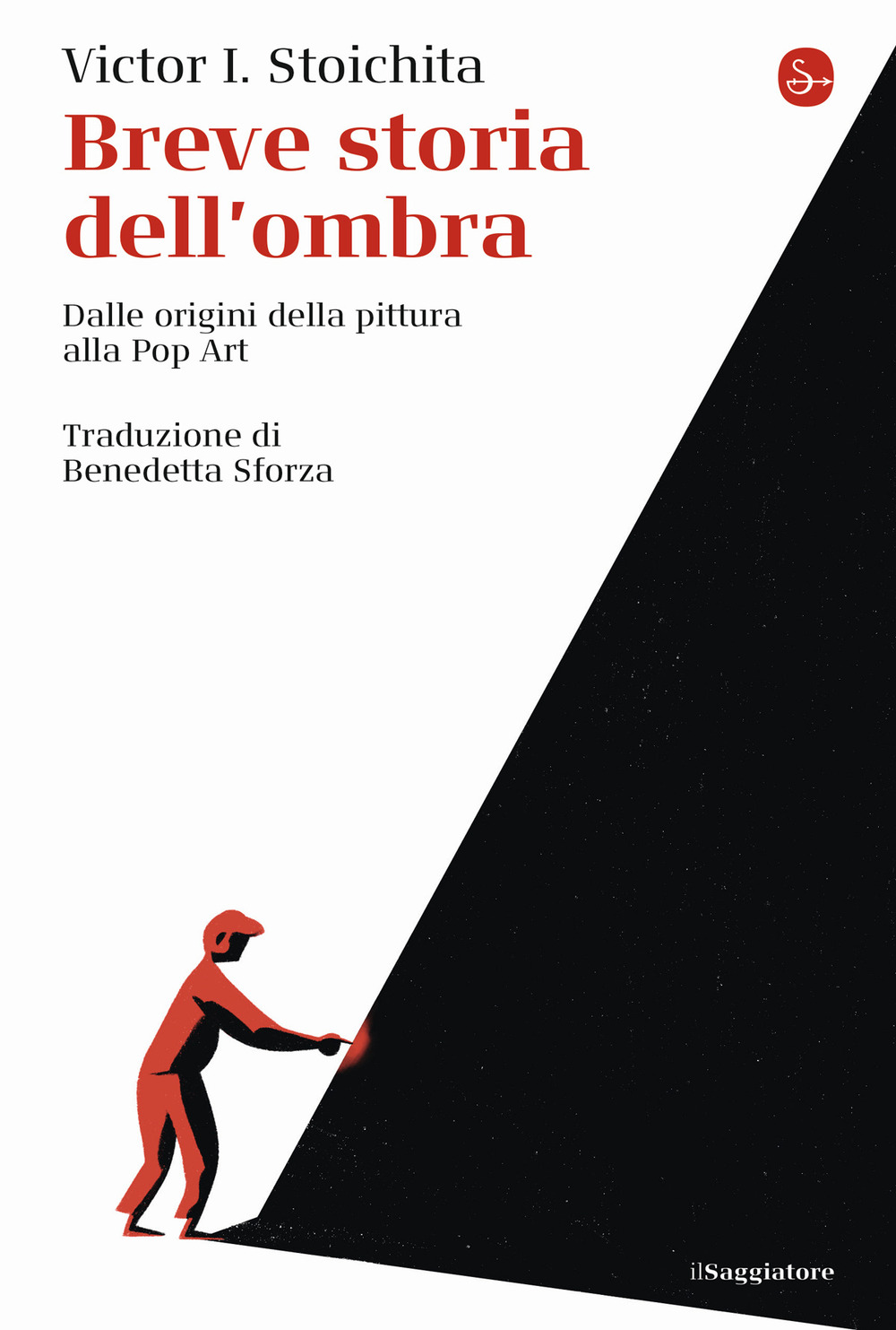 Breve storia dell'ombra. Dalle origini della pittura alla Pop Art