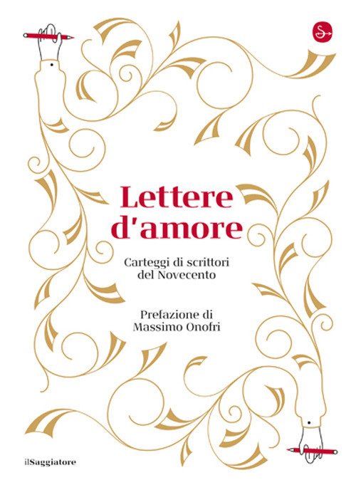 Lettere d'amore. Carteggi di scrittori del Novecento