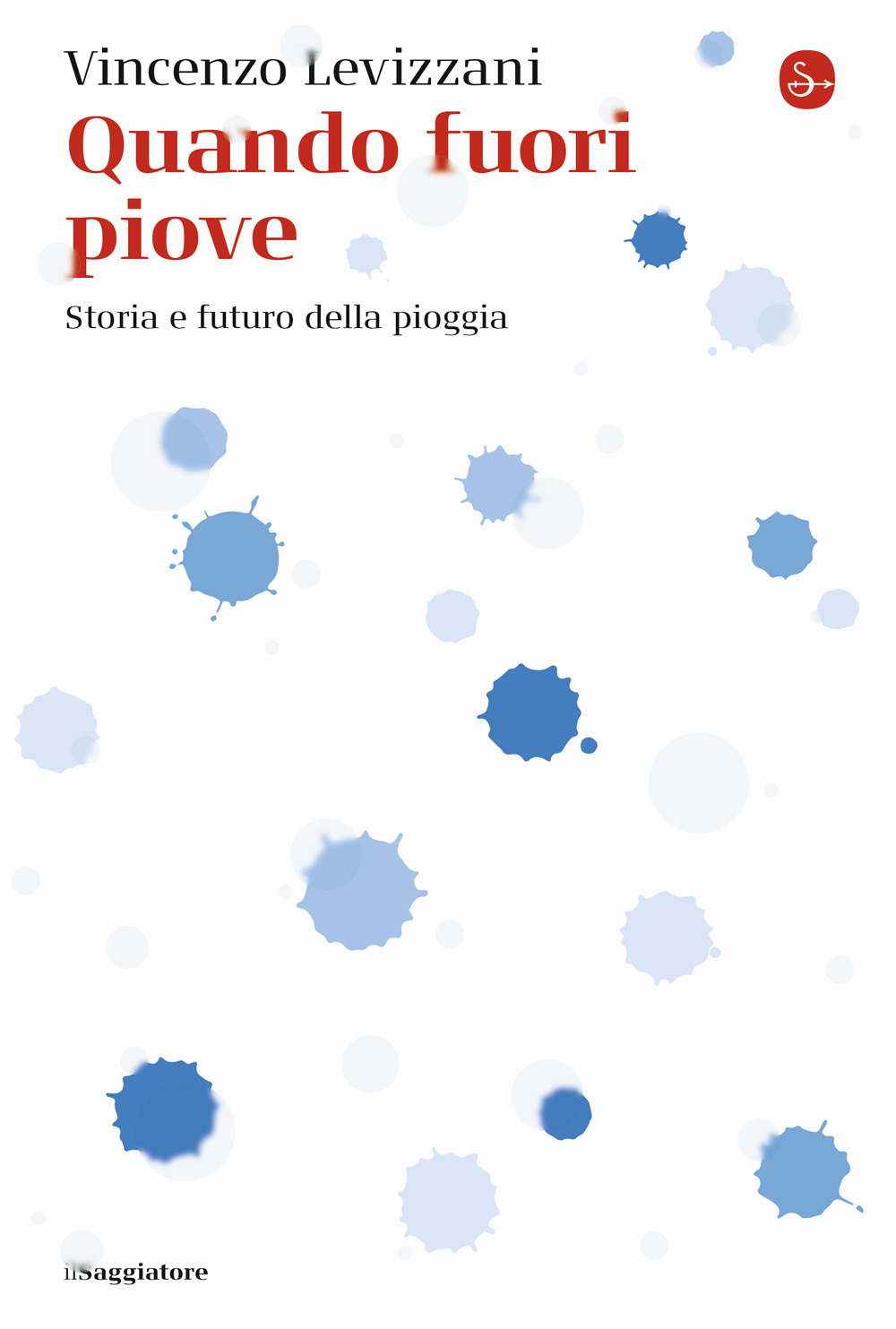 Quando fuori piove. Storia e futuro della pioggia