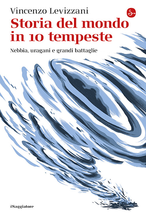 Storia del mondo in 10 tempeste