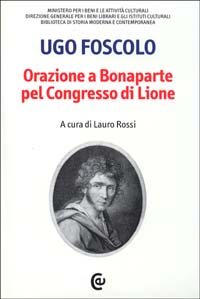 Orazione a Bonaparte pel Congresso di Lione. Ediz. critica