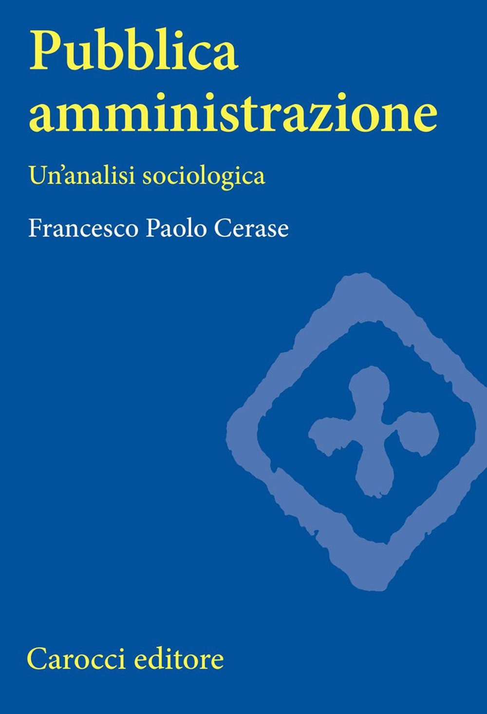 Pubblica amministrazione. Un'analisi sociologica