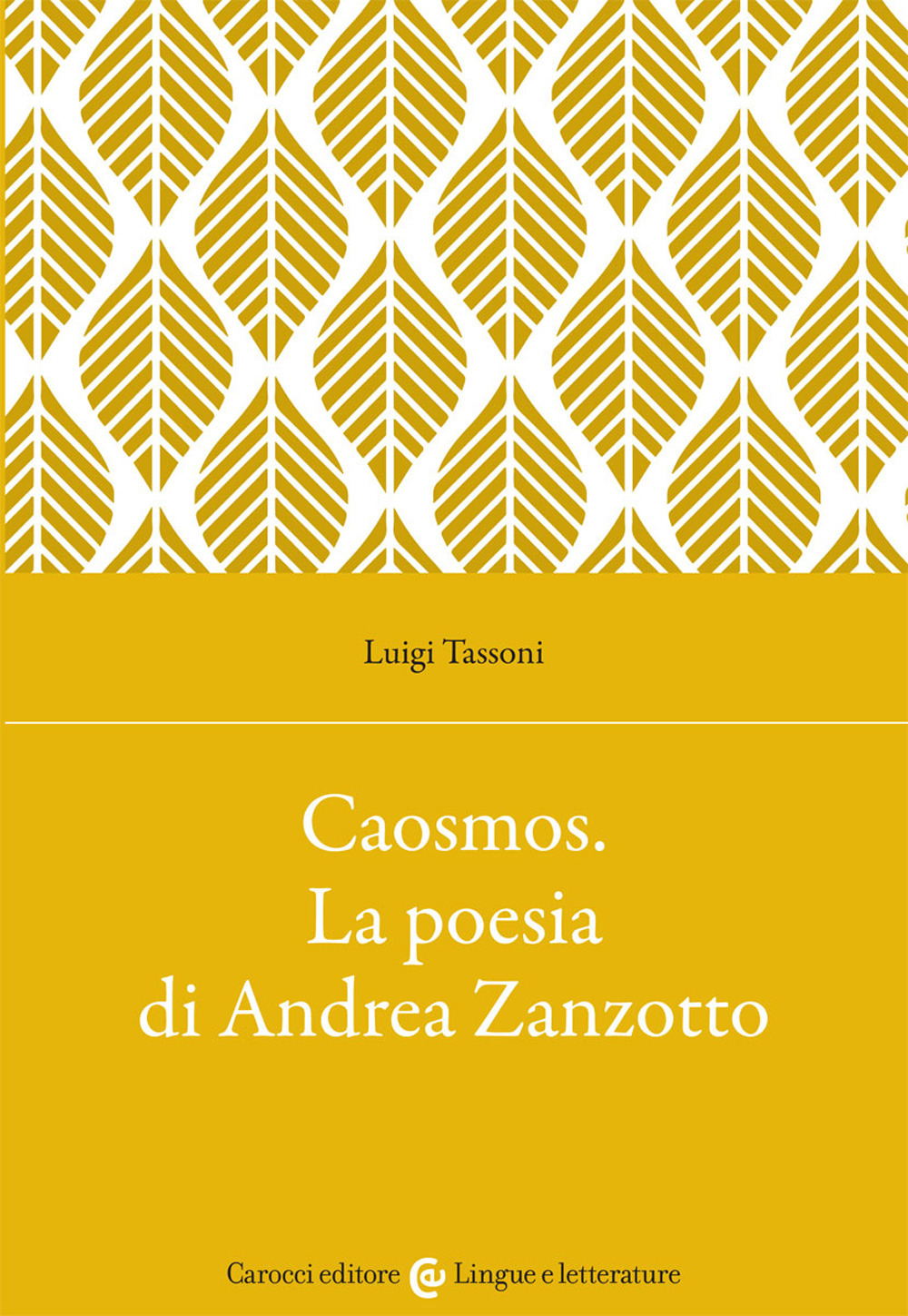 Caosmos. La poesia di Andrea Zanzotto