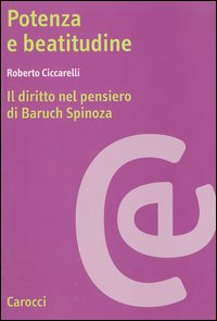 Potenza e beatitudine. Il diritto nel pensiero di Baruch Spinoza