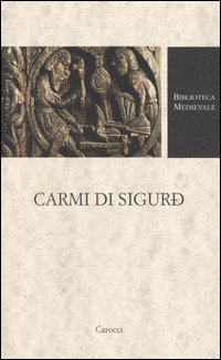 Carmi di Sigurd. Testo faeroese a fronte. Ediz. critica