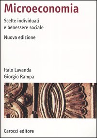 Microeconomia. Scelte individuali e benessere sociale