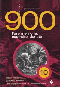 Novecento (2004). Vol. 10: Fare memoria, costruire identità