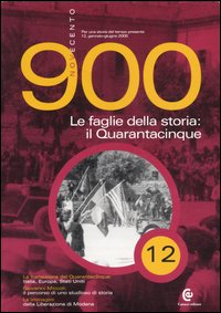 Novecento (2005). Vol. 12: Le faglie della storia: il Quarantacinque