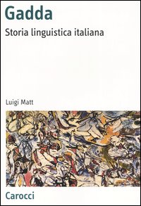 Gadda. Storia linguistica italiana