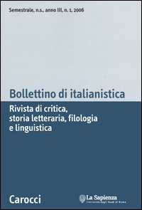 Bollettino di italianistica. Rivista di critica, storia letteraria, filologia e linguistica (2006). Vol. 3