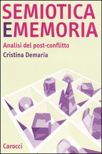 Semiotica e memoria. Analisi del post-conflitto