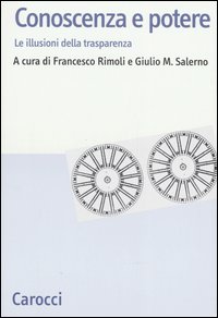 Conoscenza e potere. Le illusioni della trasparenza