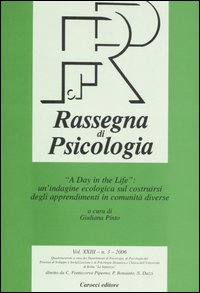 Rassegna di psicologia (2006). Vol. 3: «A day in the life»: un'indagine ecologica sul costruirsi degli apprendimenti in comunità diverse