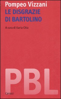 Le disgrazie di Bartolino. Ediz. critica