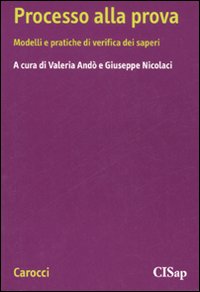 Processo alla prova. Modelli e pratiche di verifica dei saperi