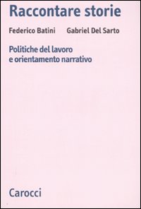 Raccontare storie. Politiche del lavoro e orientamento narrativo