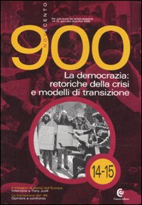 Novecento (2007) vol. 14-15. Ediz. illustrata. La democrazia: retoriche della crisi e modelli di transizione