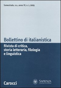 Bollettino di italianistica. Rivista di critica, storia letteraria, filologia e linguistica (2009). Vol. 1