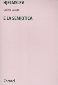 Hjelmslev e la semiotica