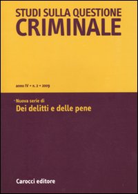 Studi sulla questione criminale (2009). Vol. 2