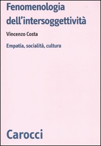 Fenomenologia dell'intersoggettività. Empatia, socialità, cultura