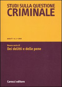 Studi sulla questione criminale (2010). Vol. 1