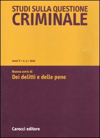 Studi sulla questione criminale (2010). Vol. 3