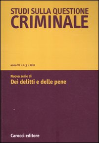 Studi sulla questione criminale (2011). Vol. 3