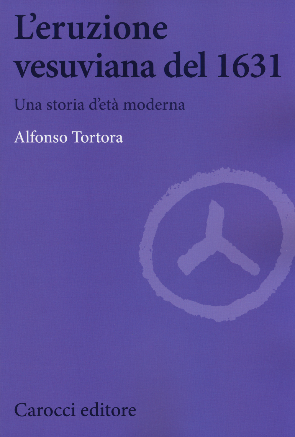 L'eruzione vesuviana del 1631. Una storia d'età moderna