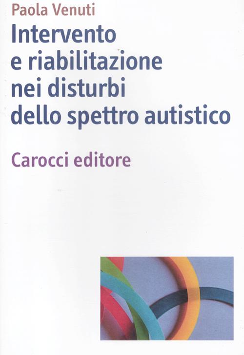 Intervento e riabilitazione nei disturbi dello spettro autistico