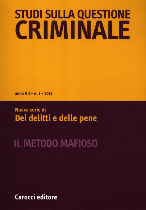Studi sulla questione criminale (2012). Vol. 1